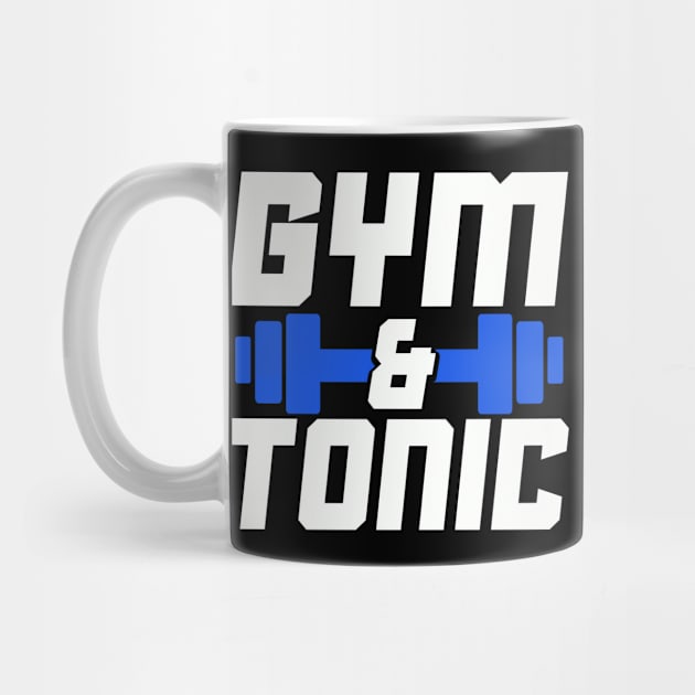 Gym and Tonic design for any Workout Lover by biNutz